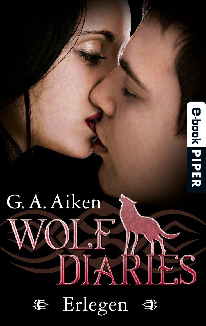 Wolf Diaries - Erlegen: Wolf Diaries 3