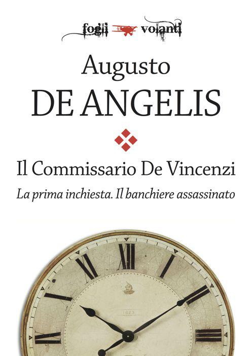 Il commissario De Vincenzi. La prima inchiesta. Il banchiere assassinato