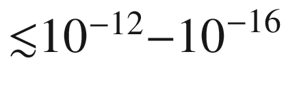 $${\lesssim }10^{-12}{-}{10}^{-16}$$