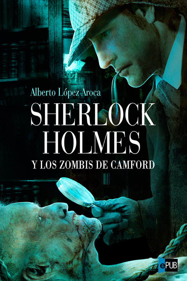 Sherlock Holmes y los zombis de Camford