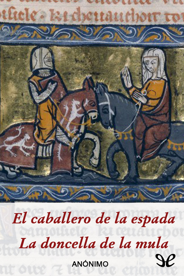 El caballero de la espada & La doncella de la mula