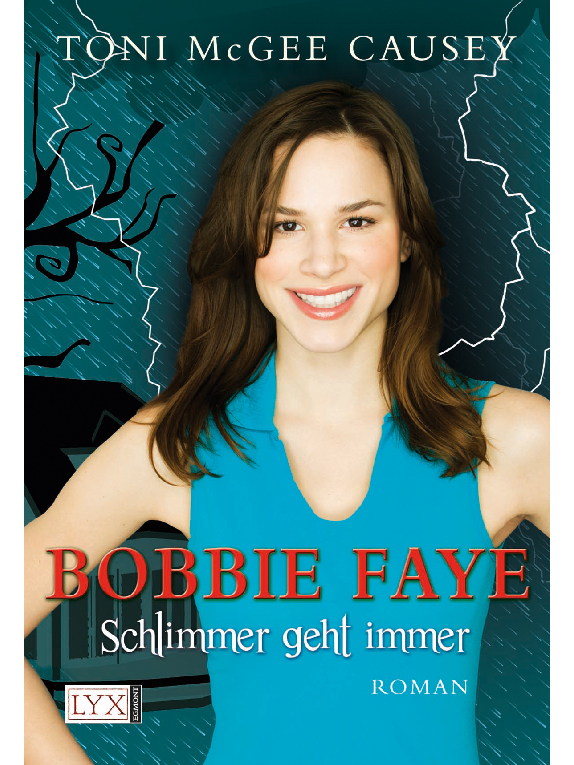 Bobbie Faye 01 - Schlimmer Geht Immer