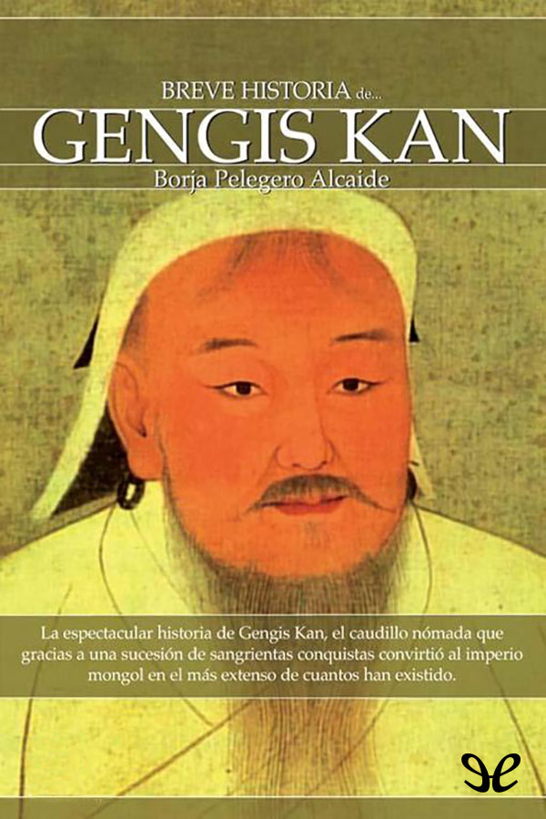 Breve historia de Gengis Kan