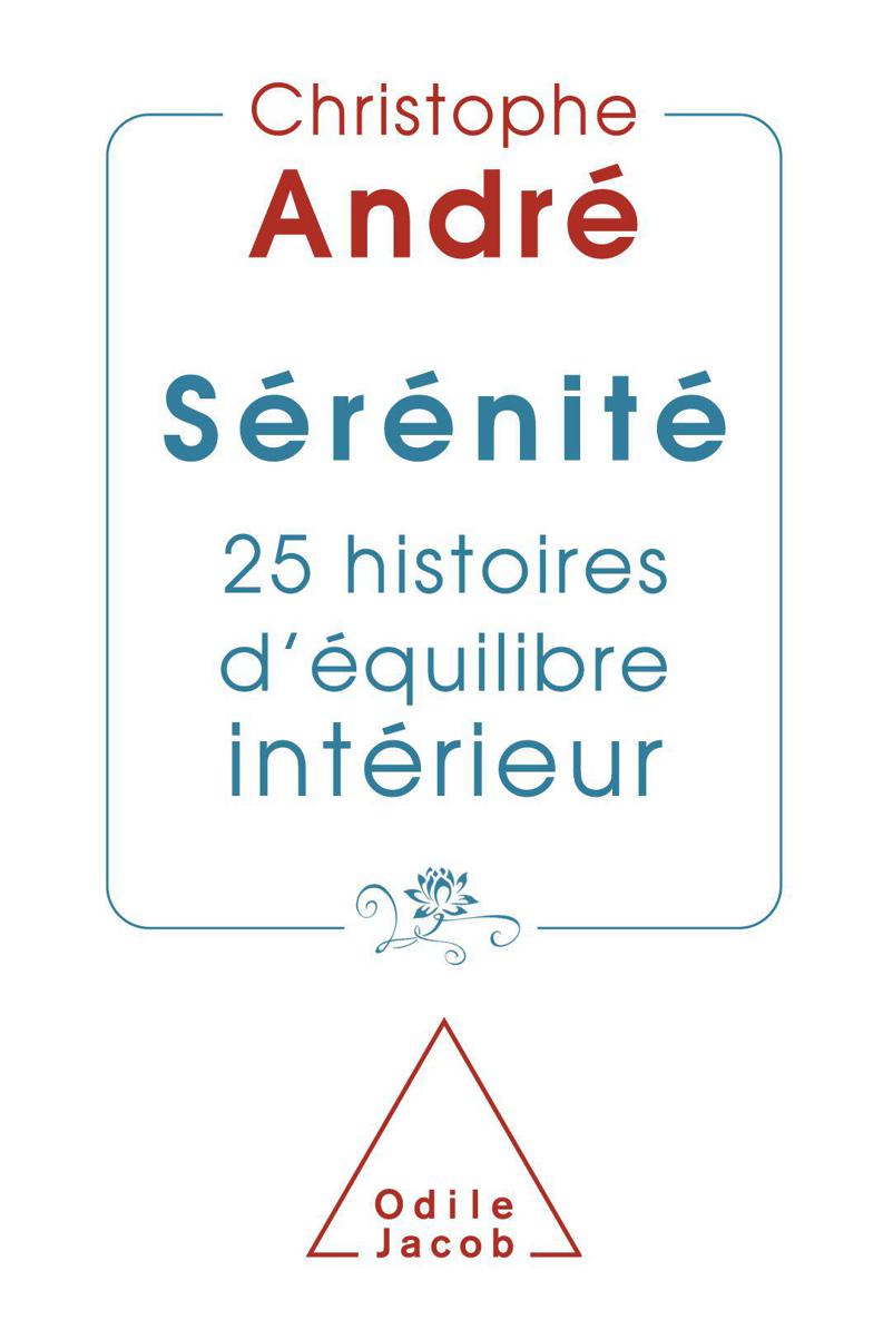 Sérénité: 25 histoires d'équilibre intérieur