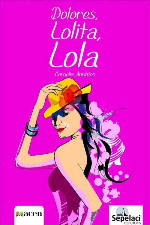 Dolores, Lolita, Lola