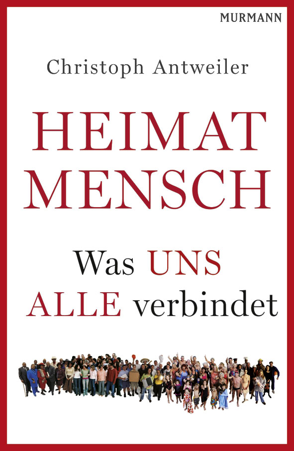 Heimat Mensch - Was uns alle verbindet