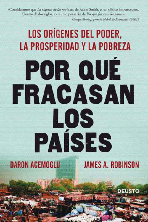 Por qué fracasan los países: los orígenes del poder, la prosperidad y la pobreza.