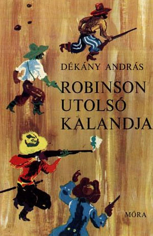 DekanyAndras-RobinsonUtolsoKalandja