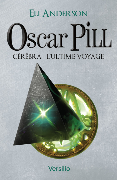 OSCAR PILL : Cérébra - L'ultime voyage