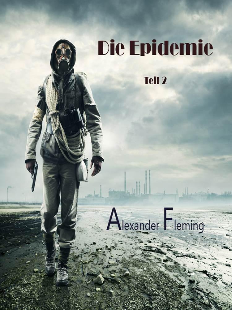 Die Epidemie - Teil 2