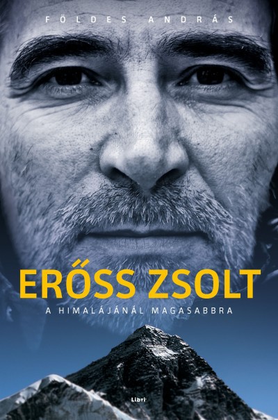 Erőss Zsolt – A Himalájánál magasabbra