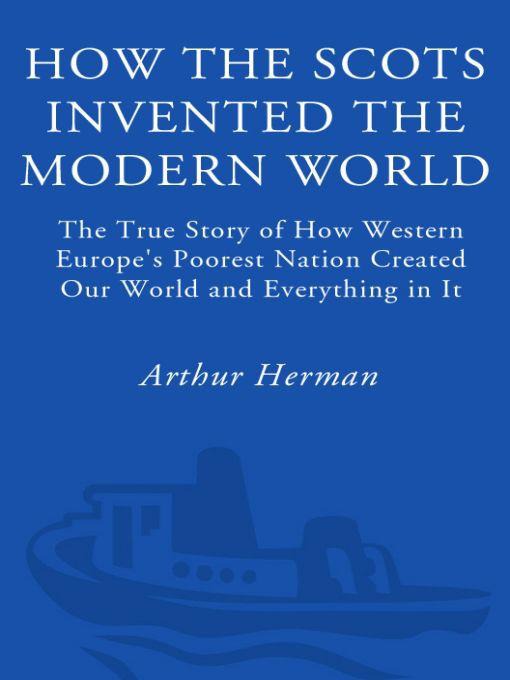 How the Scots Invented the Modern World