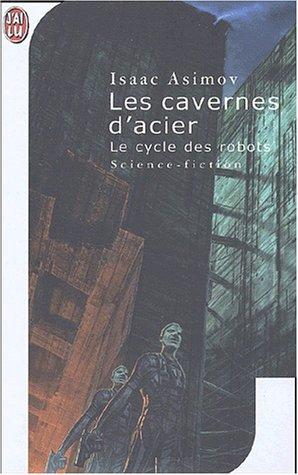 Les cavernes d'acier