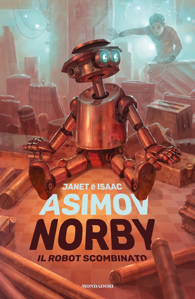 Copertina. «Norby il robot scombinato» di Janet Asimov, Isaac Asimov