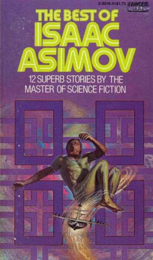 The best of Isaac Asimov