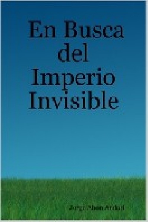 En busca del imperio invisible