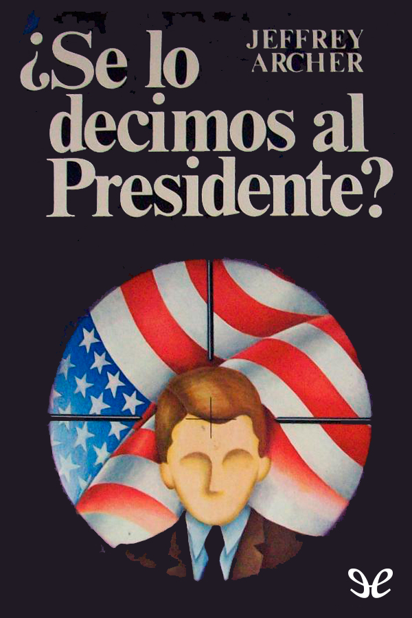 ¿Se lo decimos al presidente?