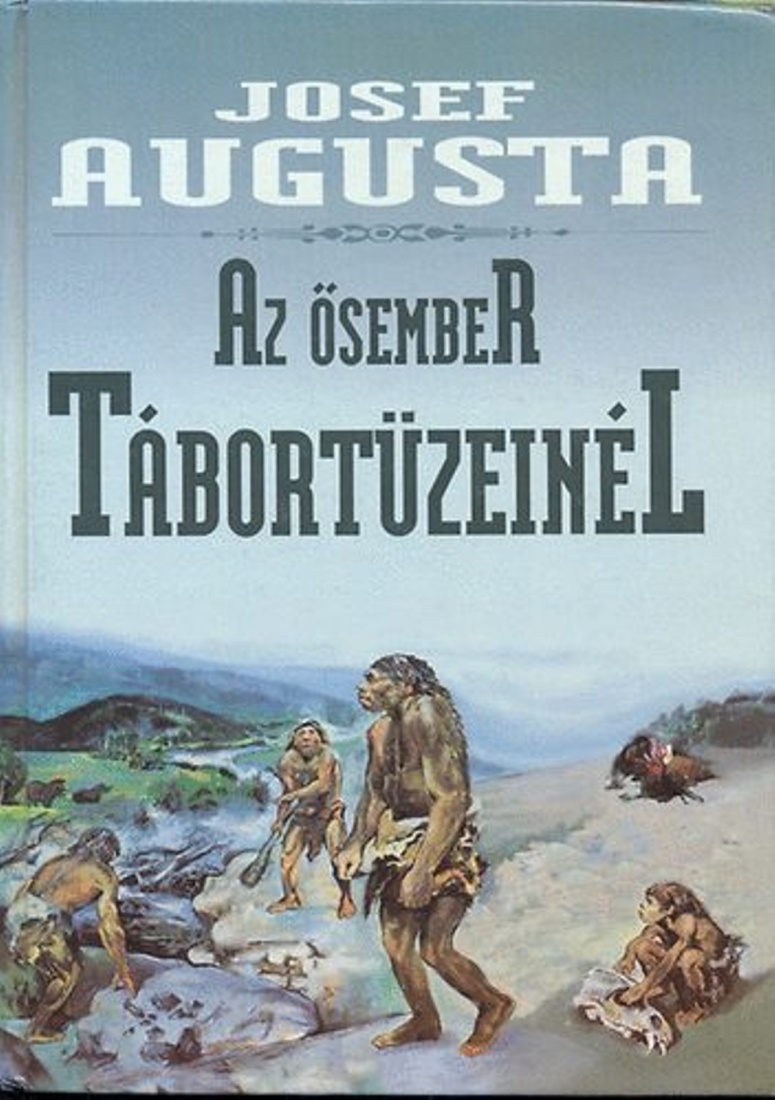 Az ősember tábortüzeinél