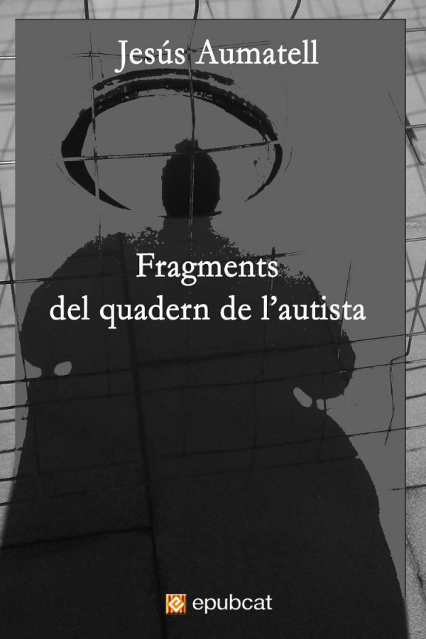 Fragments del quadern de l’autista