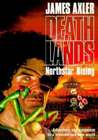 Deathlands 10 - Northstar Rising