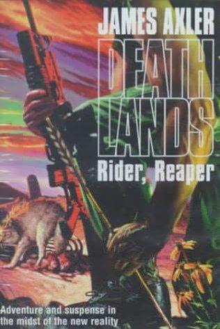 Deathlands 22 - Rider, Reaper