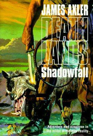 Deathlands 26 - Shadowfall