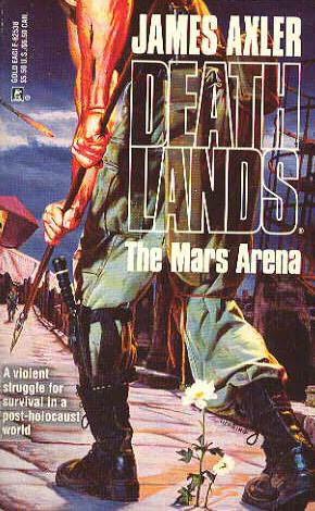 Deathlands 38 - The Mars Arena