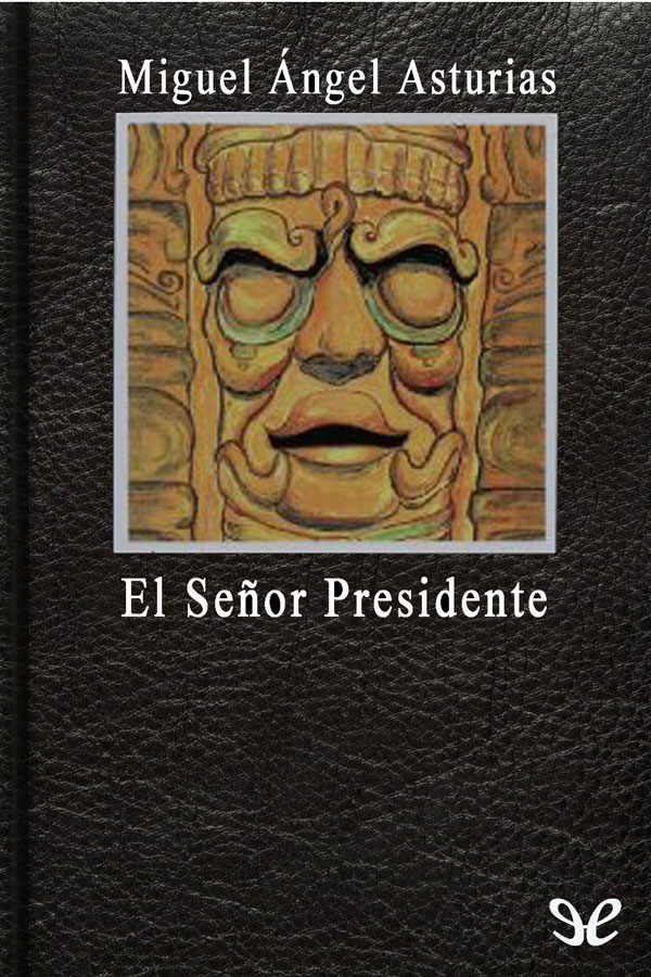 El señor Presidente