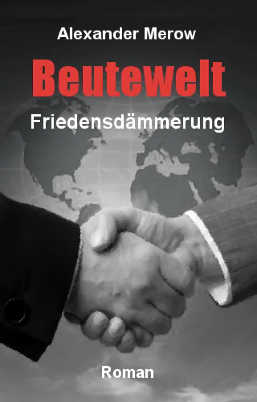 Beutewelt 06 - Friedensdämmerung