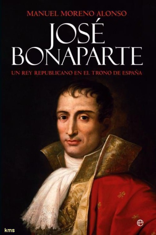 José Bonaparte, un rey republicano en el reino de España