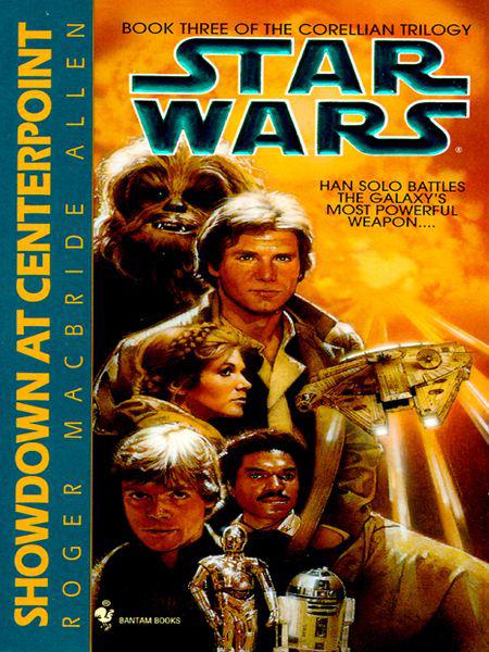 Star Wars: The Corellian Trilogy #03 - Showdown at Centerpoint