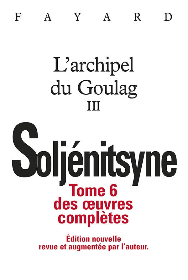 Oeuvres complètes tome 6 - L'Archipel du Goulag tome 3