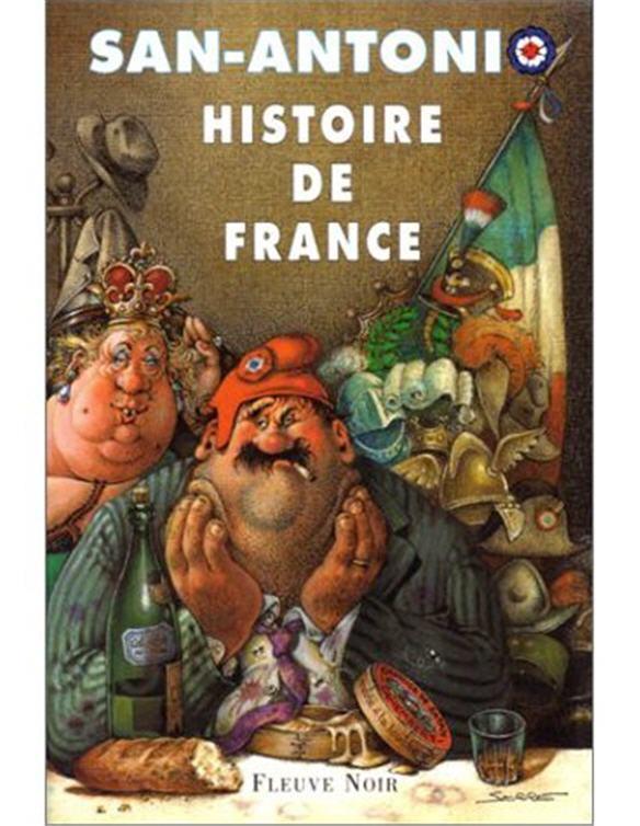 Histoire De France: Vue Par San-Antonio