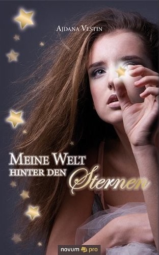 Meine Welt hinter den Sternen - Vestin, A: Meine Welt hinter den Sternen