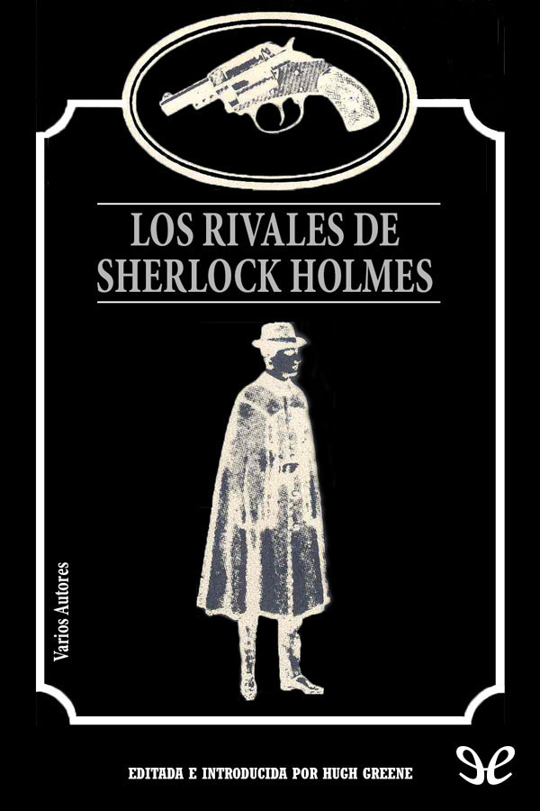 Los rivales de Sherlock Holmes