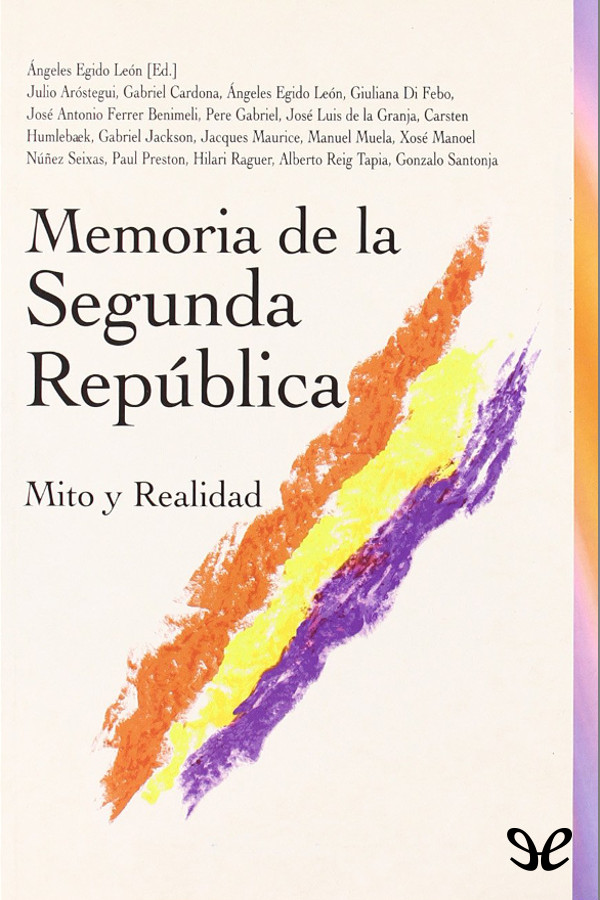 Memoria de la Segunda República. Mito y Realidad