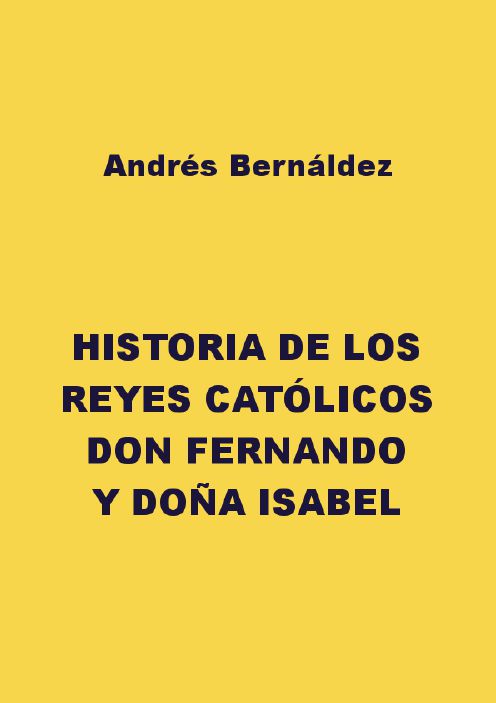 Historia de los Reyes Católicos don Fernando y doña Isabel