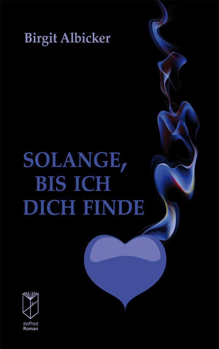 Solange, bis ich dich finde: Roman