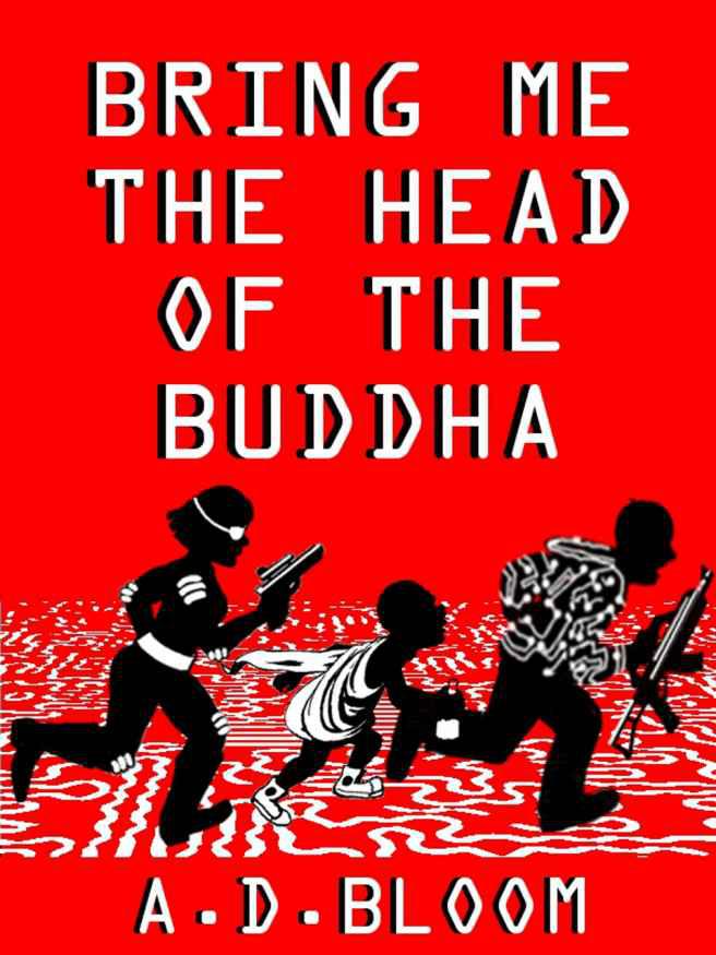 Bring Me the Head of the Buddha