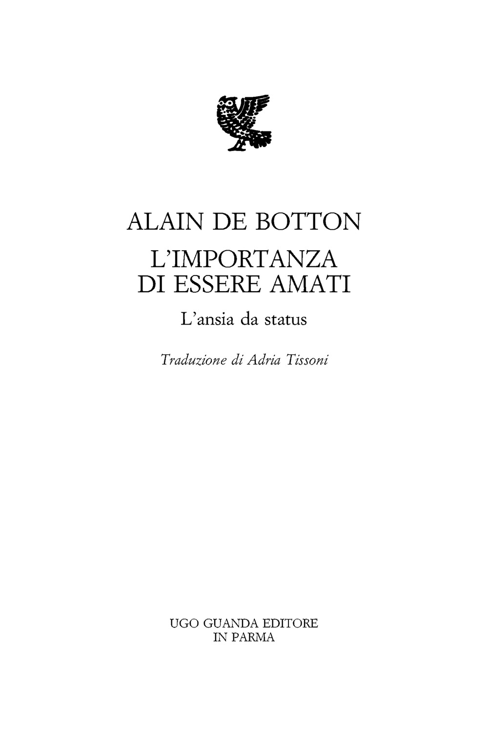 Immagine per il frontespizio. Alain De Botton: L’importanza di essere amati. Ugo Guanda Editore S.r.l.