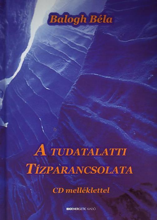 A tudatalatti Tízparancsolata – CD melléklettel