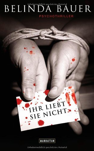 Ihr liebt sie nicht: Psychothriller