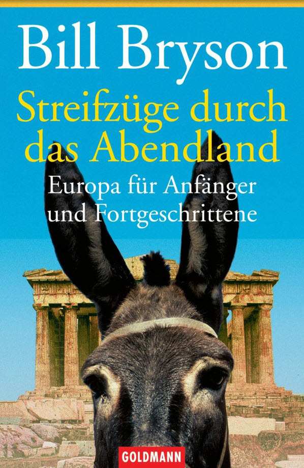 Streifzüge durch das Abendland - Europa für Anfänger und Fortgeschrittene