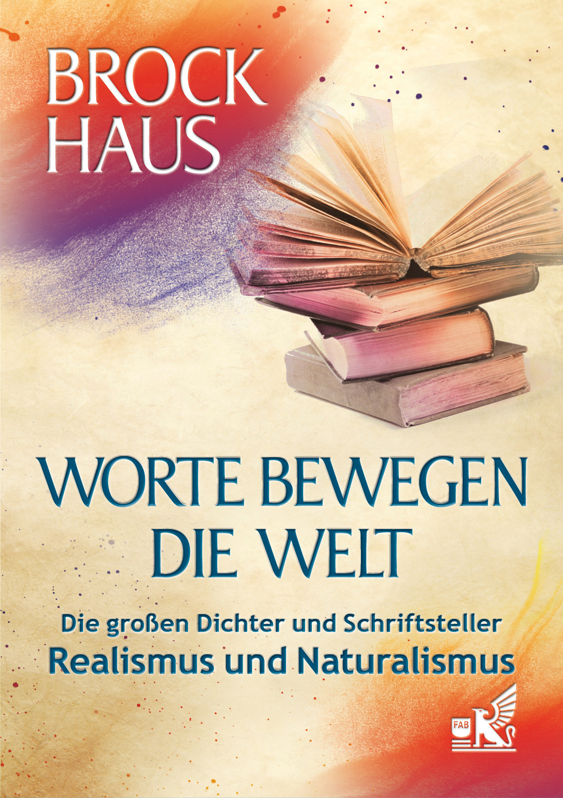 Worte bewegen die Welt - Die großen Dichter und Schriftsteller - Realismus und Naturalismus