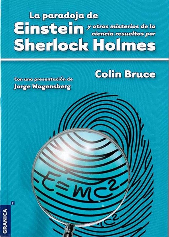 La paradoja de Einstein y otros misterios de la ciencia resueltos por Sherlock Holmes