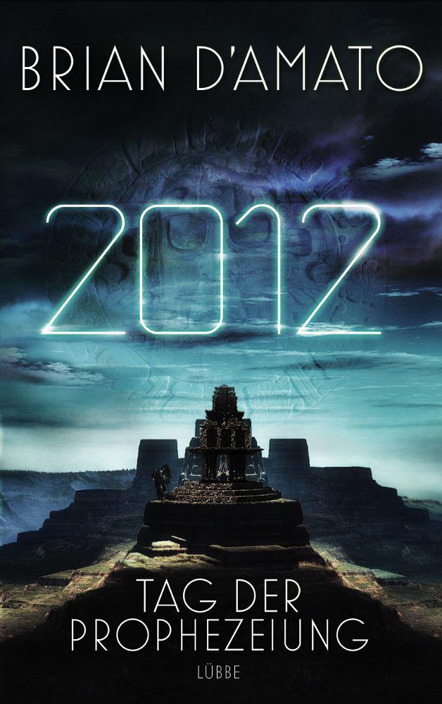 2012 - Tag der Prophezeiung: Roman