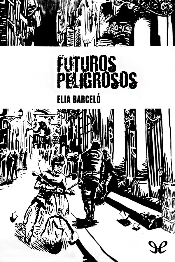 Futuros peligrosos