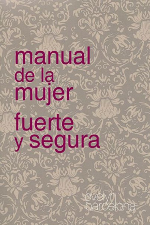 Manual de la mujer fuerte y segura