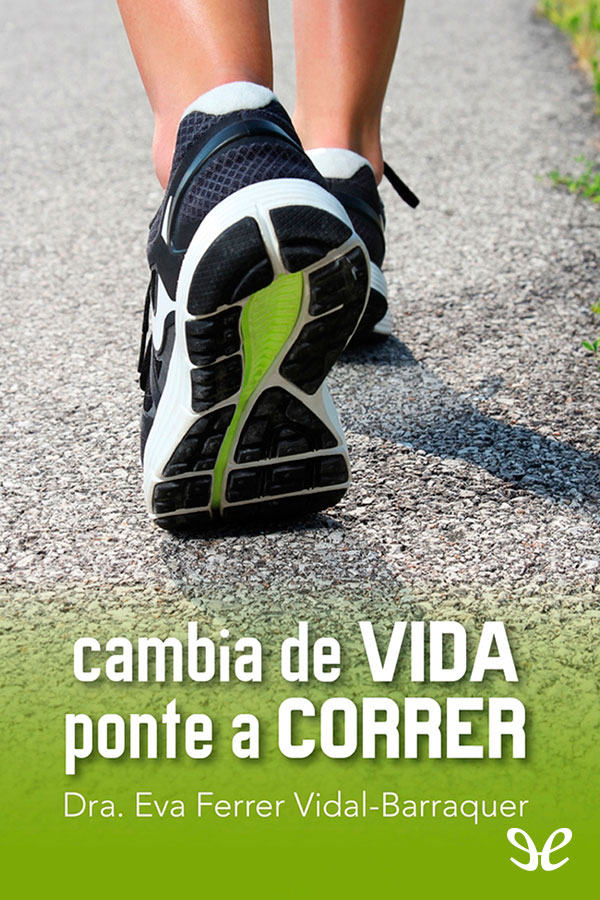 Cambia de vida. Ponte a correr