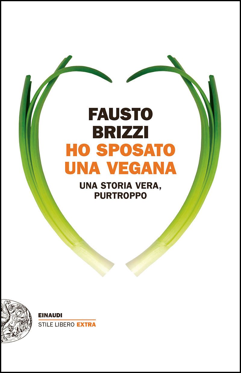 Ho sposato una vegana: Una storia vera, purtroppo